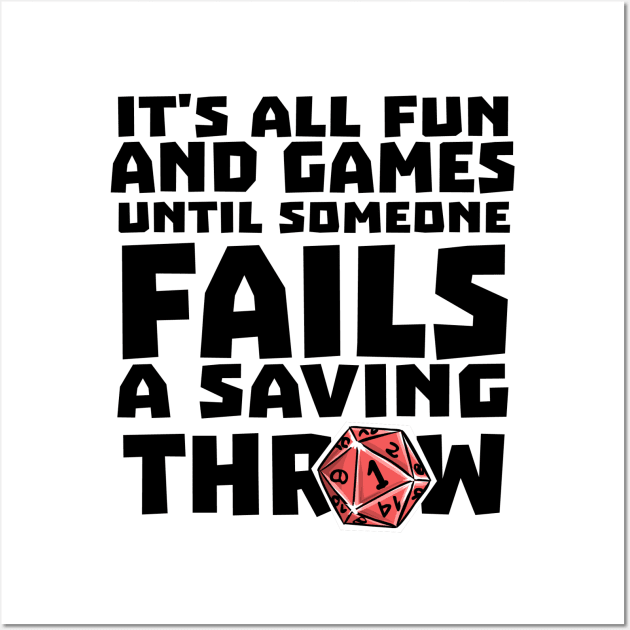 It's All Fun And Games Funny Dungeons And Dragons DND D20 Lover Wall Art by Bingeprints